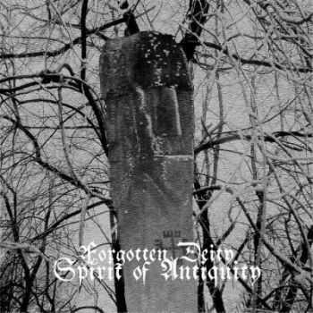 Forgotten Deity - Spirit Of Antiquity (2015) Forgotten Deity - Spirit Of Antiquity (2015)