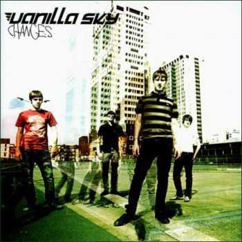 Vanilla Sky - Changes (2007)
