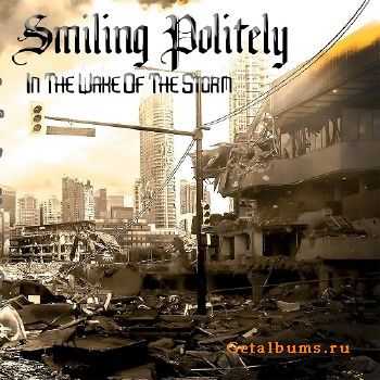 Smiling Politely - In the Wake of the Storm (2015) Smiling Politely - In the Wake of the Storm (2015)