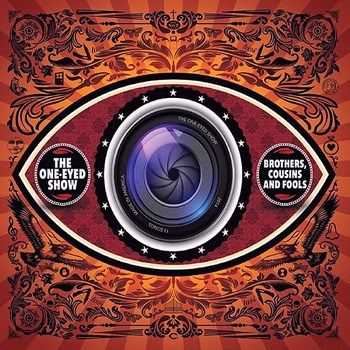 The One-Eyed Show - Brothers, Cousins & Fools (2014) The One-Eyed Show - Brothers, Cousins & Fools (2014)