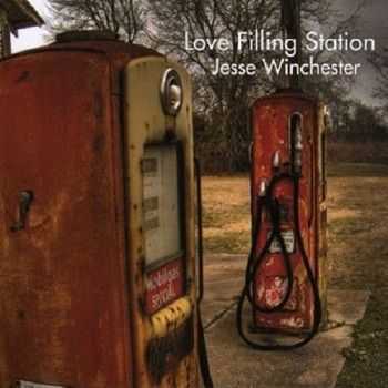 Jesse Winchester - Love Filling Station (2009)