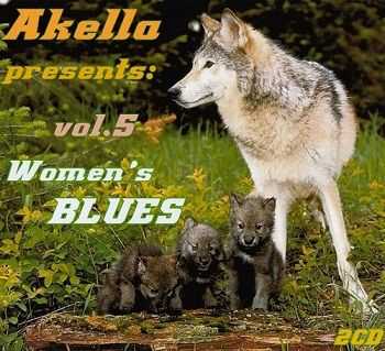VA - Akella Presents: Women's Blues - Vol.5 (2010)