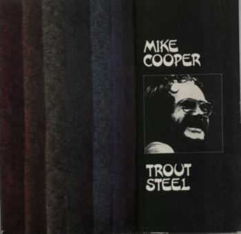 Mike Cooper - Trout Steel (1970)