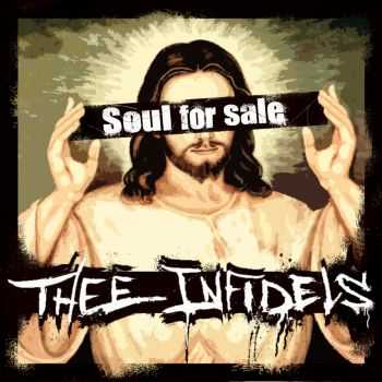 Thee Infidels - Soul For Sale (2010) Thee Infidels - Soul For Sale (2010)