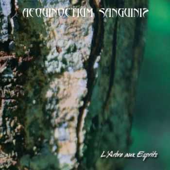 Aequinoctium Sanguinis - L'arbre aux esprits (2015) Aequinoctium Sanguinis - L'arbre aux esprits (2015)