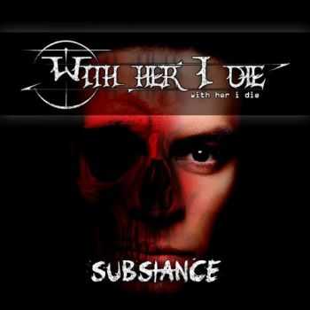 With Her I Die - Substance (2015)
