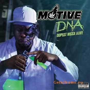 Motive - D.N.A. (Dopest Nigga Alive) (2015) lossless