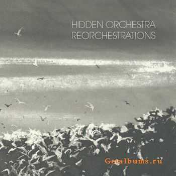 Hidden Orchestra - Reorchestrations (2015)