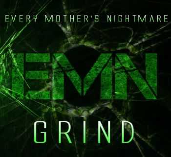 Every Mother s Nightmare - Grind (EP) (2015)