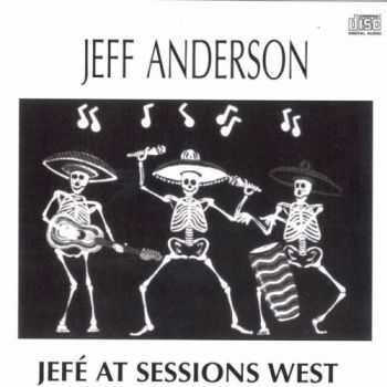 Jeff Anderson - Jefe At Sessions West (2015)