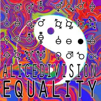  Alice Division - Pink Rainbow; Equality  (2015)