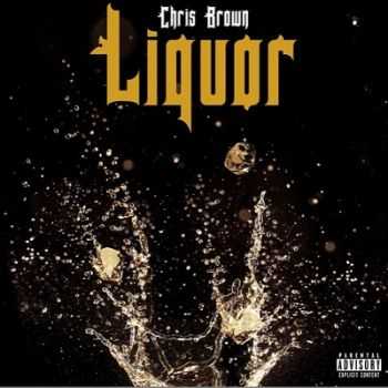 Chris Brown - Liquor (2015)