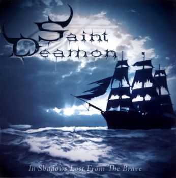 Saint Deamon - In Shadows Lost From The Brave (2008) (Lossless) + MP3