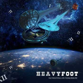 HeavyFoot - No Waiting On Tomorrow (2015)