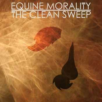  Equine Morality - The Clean Sweep (2015)