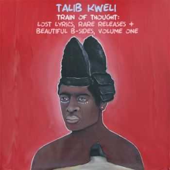 Talib Kweli - Train Of Thought Lost Lyrics, Rare Releases & Beautiful B-Sides Vol.1 (2015)