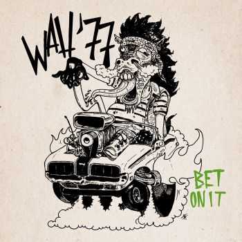 WAH' 77 - BET ON IT (2015)