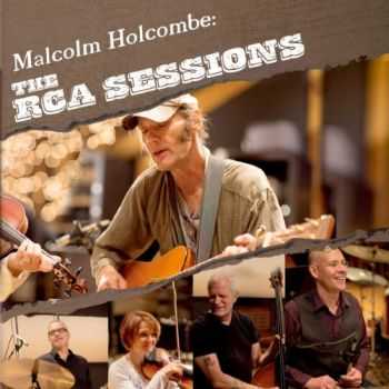 Malcolm Holcombe - The RCA Sessions (2015)