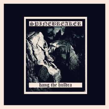 Spinebreaker - Hang The Huldra EP (2013) Spinebreaker - Hang The Huldra EP (2013)
