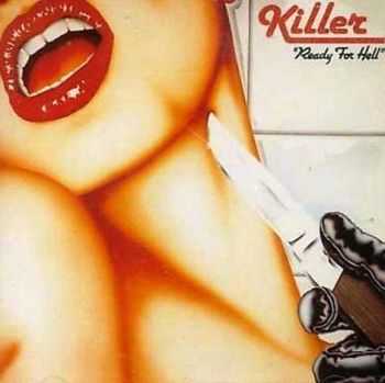 Killer - Ready For Hell (Lossless) 1980 Killer - Ready For Hell (Lossless) 1980