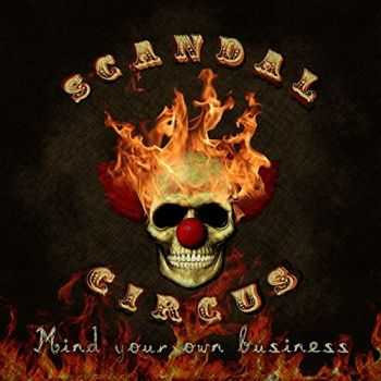 Scandal Circus - Mind Your Own Business (2015)