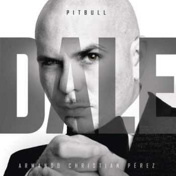 Pitbull - Dale (CDRip) (2015)