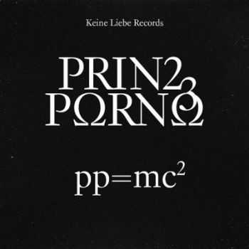 Prinz Porno - pp = mc2 (2015)
