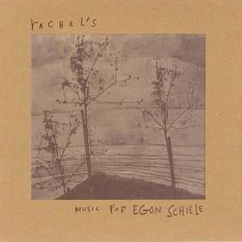 Rachel's - Music for Egon Schiele (1996)