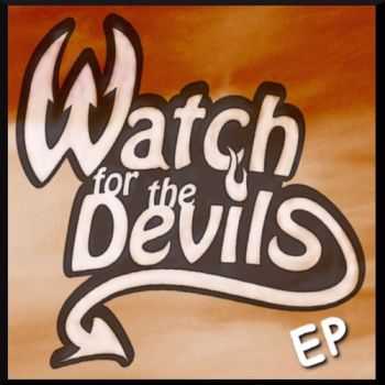 Watch for the Devils - Watch for the Devils (EP) (2015)