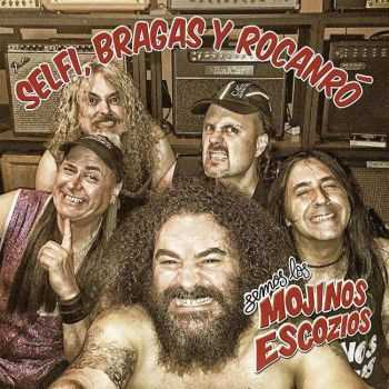 Mojinos Escozios - Selfi, Bragas Y Rocanr&#243; (2015)