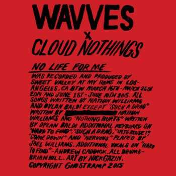  Wavves X Cloud Nothings - No Life for Me (2015)