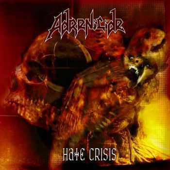 Adrenicide - Hate Crisis (2014)