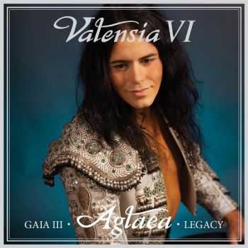 Valensia - Valensia VI  Gaia III  Aglaea  Legacy [2CD Special Edition] (2014)