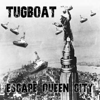 Tugboat - Escape Queen City (2015)