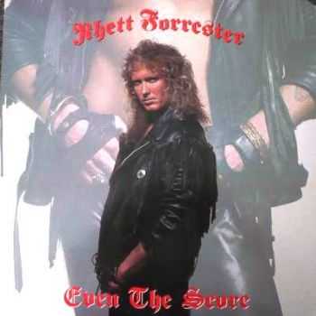 Rhett Forrester - Even The Score (1988)