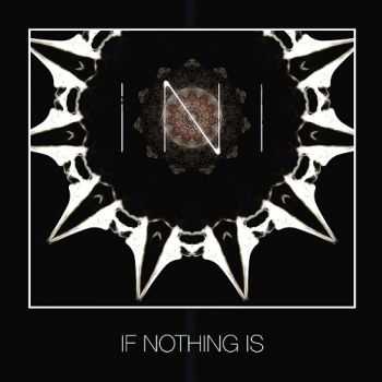 INI - If Nothing Is (2015)