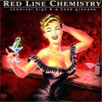 Red Line Chemistry - Chemical High & A Hand Grenade (2015) Red Line Chemistry - Chemical High & A Hand Grenade (2015)