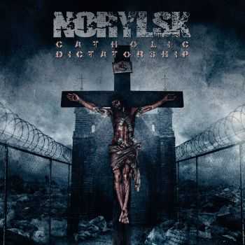 Norylsk - Catholic Dictatorship (2015) Norylsk - Catholic Dictatorship (2015)