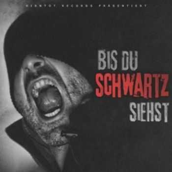 Schwartz - Bis Du Schwartz Siehst (2015)