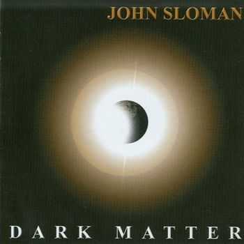 John Sloman - Dark Matter (2003)
