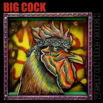 Big Cock - Year Of The Cock (2005)