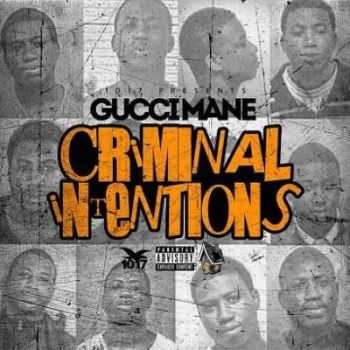 Gucci Mane - Criminal Intentions (2015)
