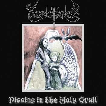 Xenofanes - Pissing In The Holy Grail (2015) Xenofanes - Pissing In The Holy Grail (2015)