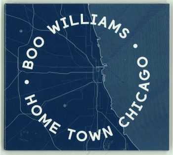 Boo Williams &#8206; Home Town Chicago (2015)