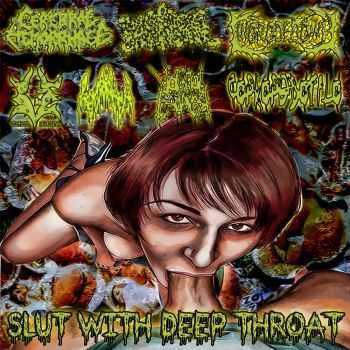 VA - Slut With Deep Throat (Split) (2015)