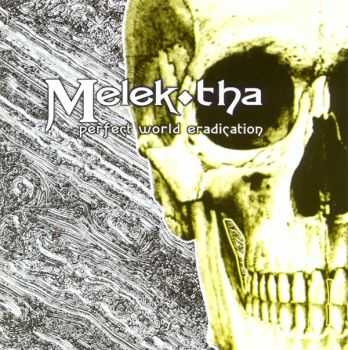 Melek-Tha - Perfect World Eradication (2003) [LOSSLESS]