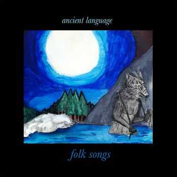 Ancient Language - Folk Songs (2015)