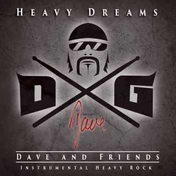 Dave And Friends - Heavy Dreams (2015) Dave And Friends - Heavy Dreams (2015)