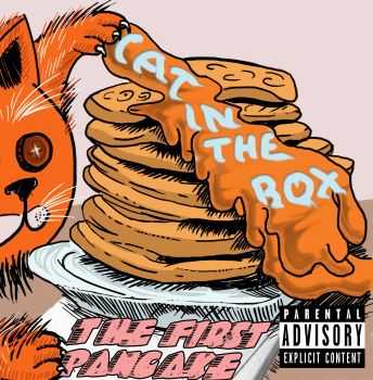 Cat In The Box - The First Pancake (2015)