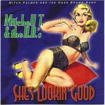 Mitchell T. & The H.B.'s - She's Lookin' Good (2015)